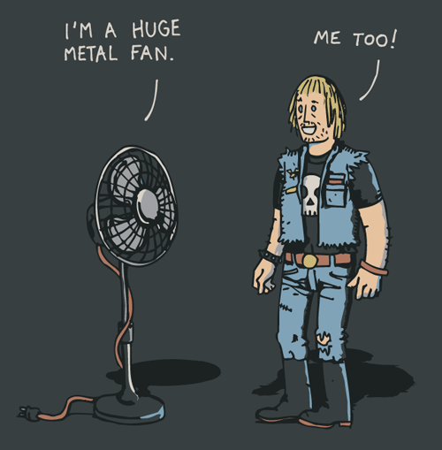 I’m A Huge Metal Fan - Me Too!.gif