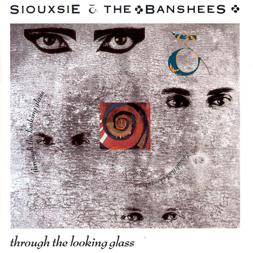 Siouxsie_&_the_Banshees-Through_the_Looking_Glass.jpg
