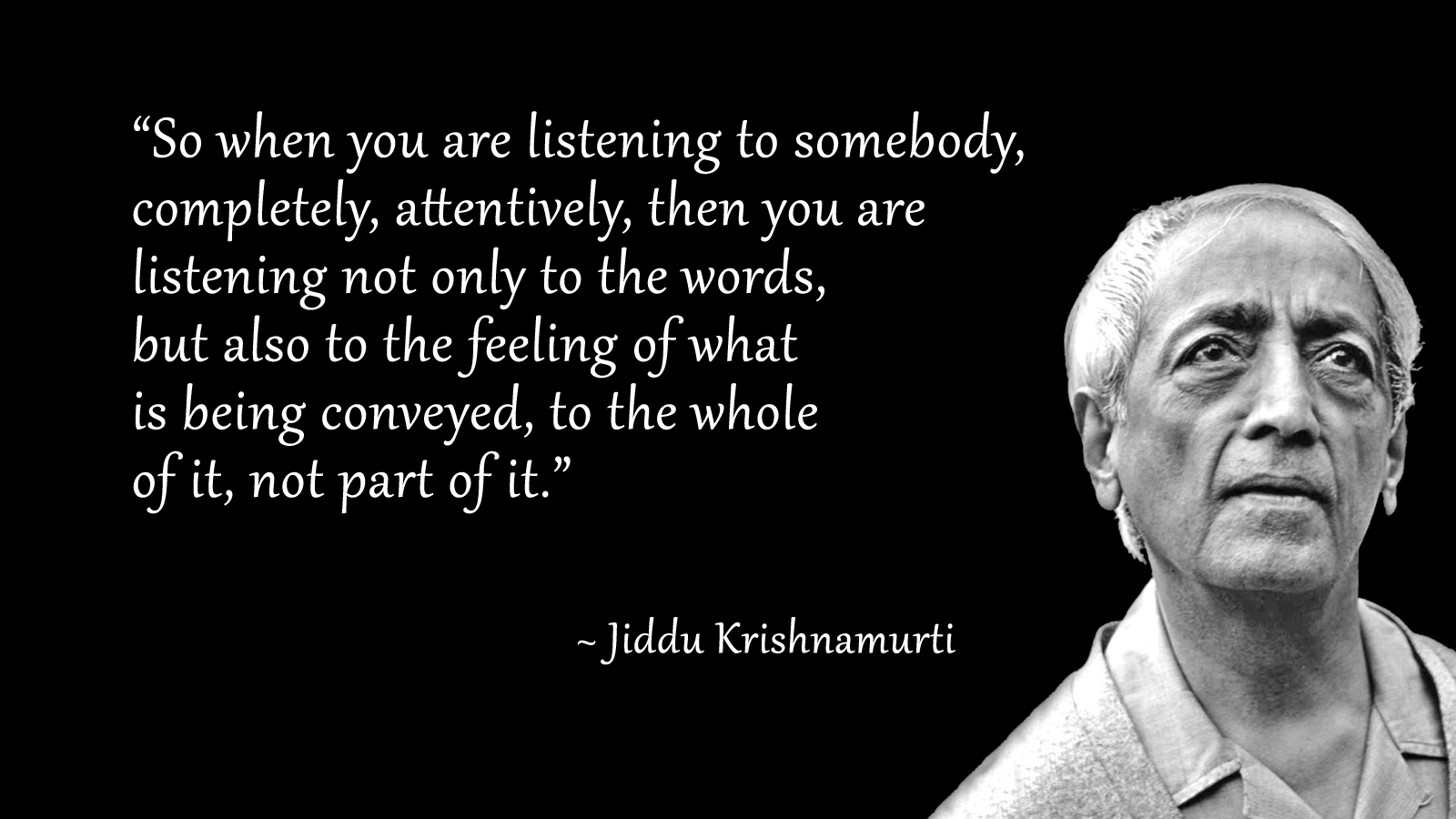 Jiddu-Krishnamurti-Quote-Listening.jpg