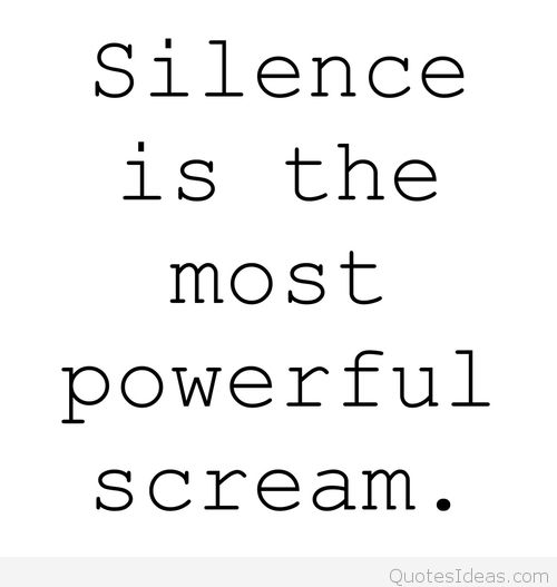 Silence-is-a-powerful-scream-silence-quote.jpg