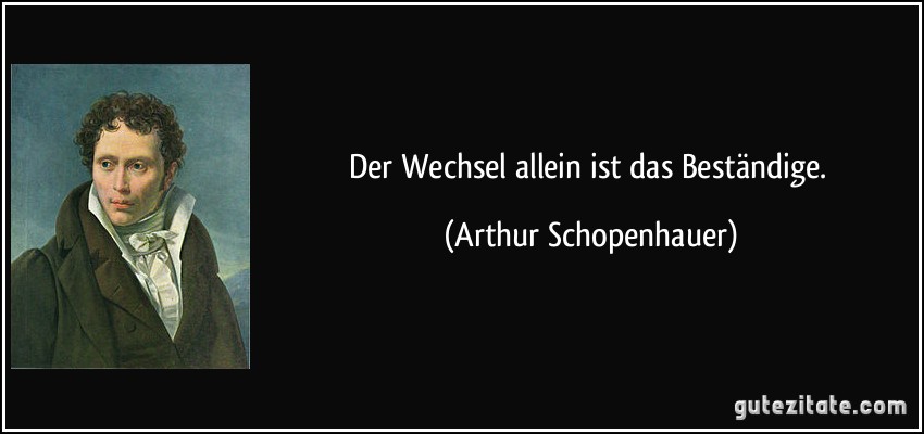 zitat-der-wechsel-allein-ist-das-bestandige-arthur-schopenhauer-277982.jpg