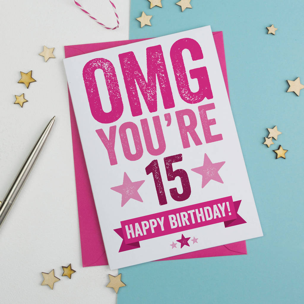 original_omg-you-re-15-birthday-card.jpg