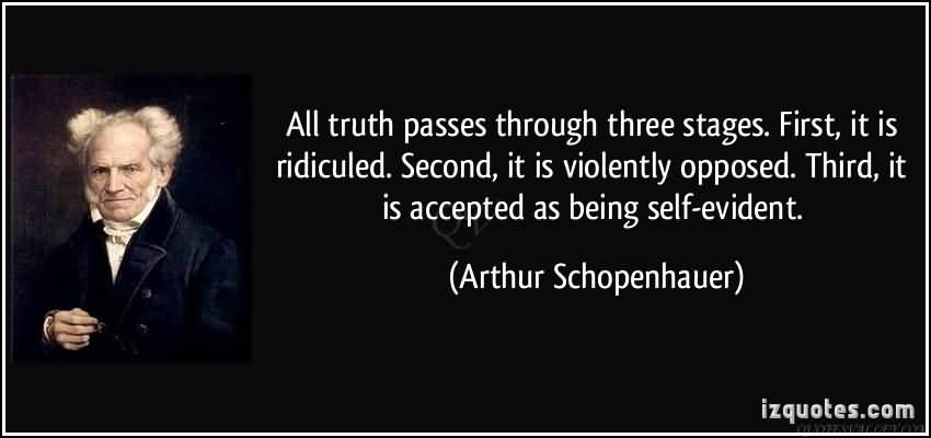 all-truth-passes-through-three-stages-first-it-is-ridiculed-second-it-is-violently-opposed-thi...jpg