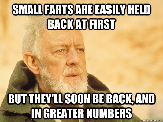 Small-farts-are-easily-held-back-at-first-Fart-Meme.jpg