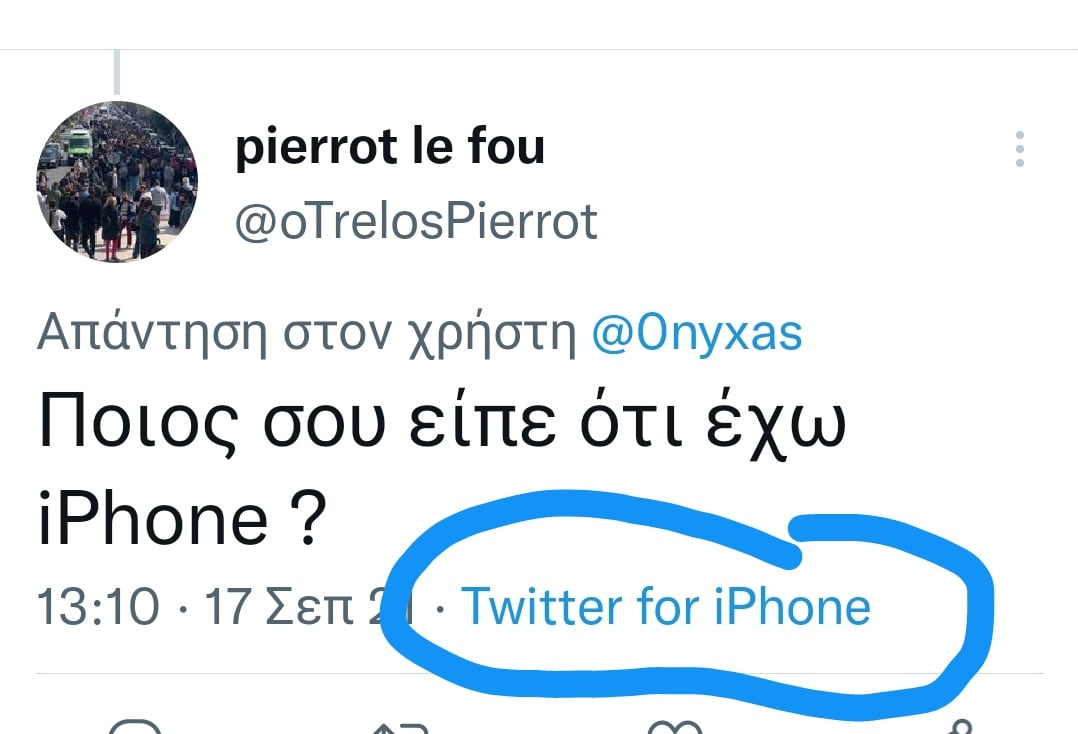 Μπορεί να είναι στιγμιότυπο οθόνης κείμενο που λέει pierrot le fou @oTrelosPierrot Απάντηση στον χρήστη @Onyxas Ποιος σου είπε ότι έχω iPhone? 13:10 17 Σεπ D Twitter for iPhone από το Twitter
